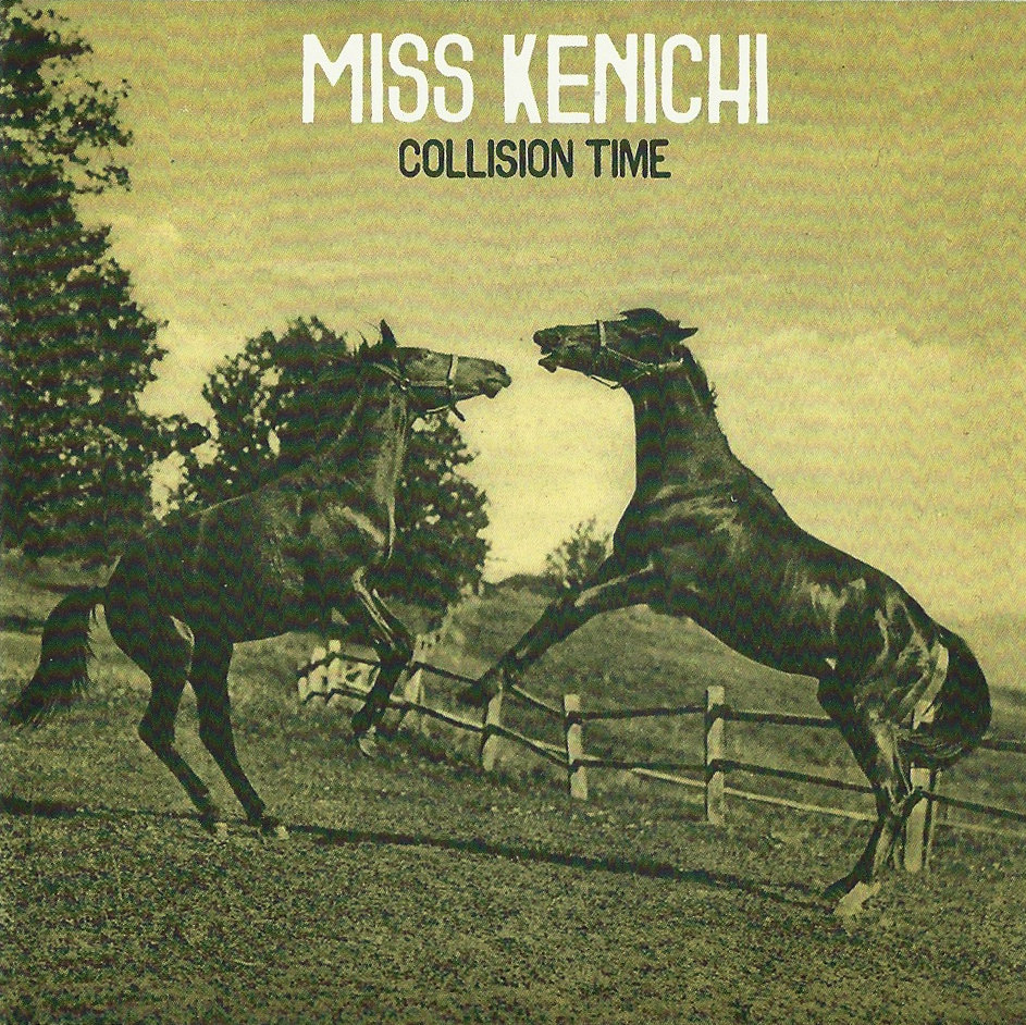 MISS KENICHI - COLLISION TIME