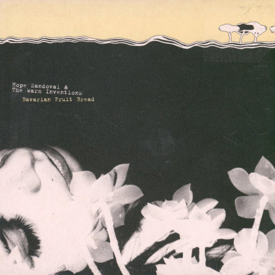 Hope Sandoval - Bavarian Fruit Bread