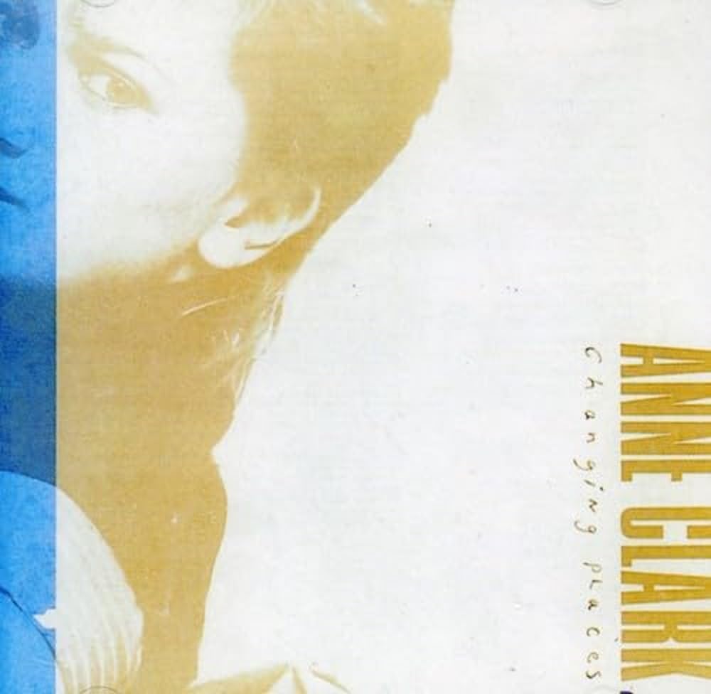 Anne Clark - Changing Places